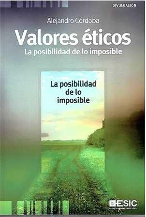 Valores éticos. La posibilidad de lo imposible. - ISBN: 9788473567978
