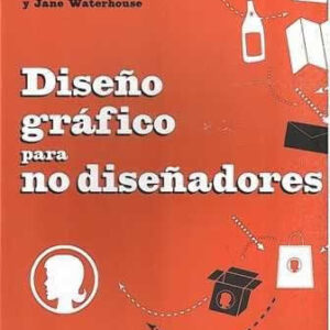 Diseño gráfico para no diseñadores. - ISBN: 9788475566658