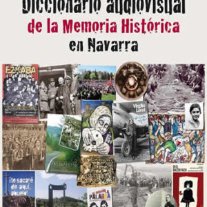 Diccionario audiovisual de la Memoria Histórica en Navarra - ISBN: 9788476819739