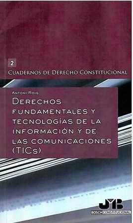 Derechos fundamentales y tecnologias de la información y de las comunicaciones (TICs). - ISBN: 9788476989531