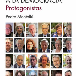 De la dictadura a la democracia. Protagonistas. - ISBN: 9788477379379