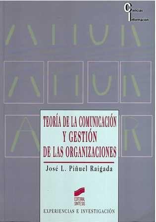 Teoría de la comunicación y gestión de las organizaciones. - ISBN: 9788477384908