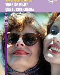 Vidas de mujer que el cine cuenta. - ISBN: 9788477748991
