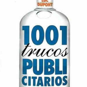 1001 trucos publicitarios. - ISBN: 9788479276867