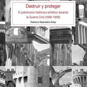 Destruir y proteger. El patrimonio histórico artístico durante la guerra civil ( 1936-1939) - ISBN: 9788481027945