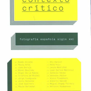 Contexto crítico. Fotografía española siglo XXI - ISBN: 9788481815603