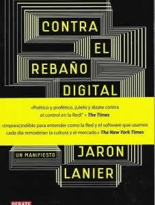 Contra el rebaño digital. Un manifiesto. - ISBN: 9788483069172