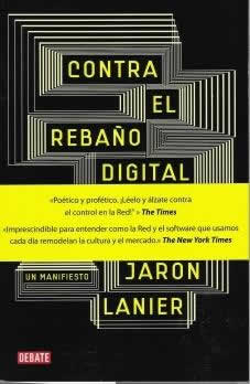 Contra el rebaño digital. Un manifiesto. - ISBN: 9788483069172