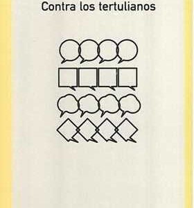 Contra los tertulianos. - ISBN: 9788483195550
