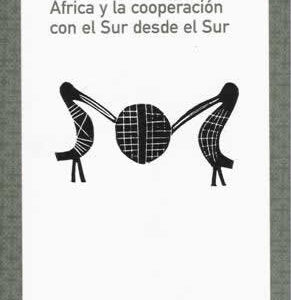 África y la cooperación con el Sur desde el Sur. - ISBN: 9788483196199