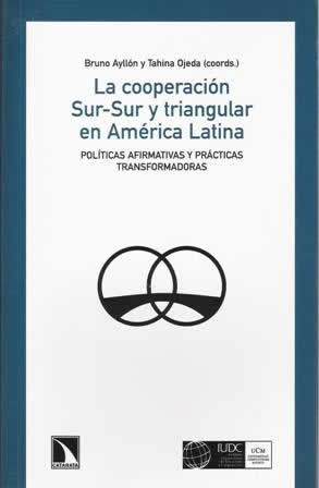 Cooperación Sur-Sur y triangular en América Latina. Políticas afirmativas y prácticas transformadoras. - ISBN: 9788483198056
