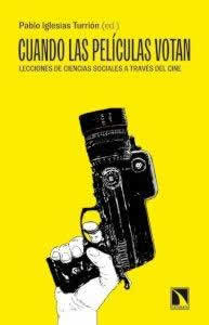 Cuando las películas votan. Lecciones de ciencias sociales a través del cine. - ISBN: 9788483198315