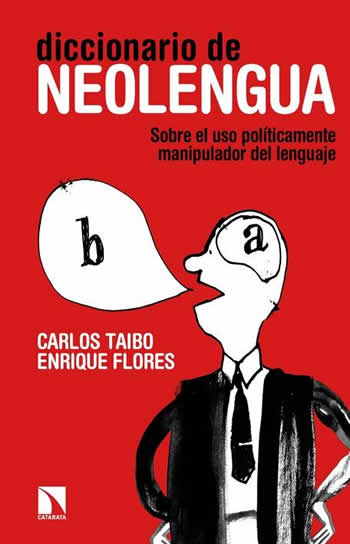Diccionario de neolengua. Sobre el unso politicamente manipulador del lenguaje. - ISBN: 9788483199725