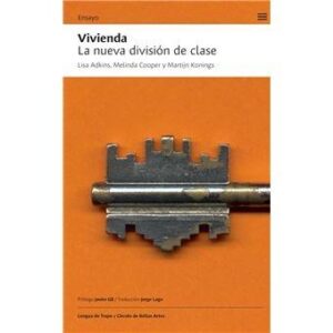 Vivienda. La nueva división de clase.