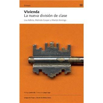 Vivienda. La nueva división de clase.