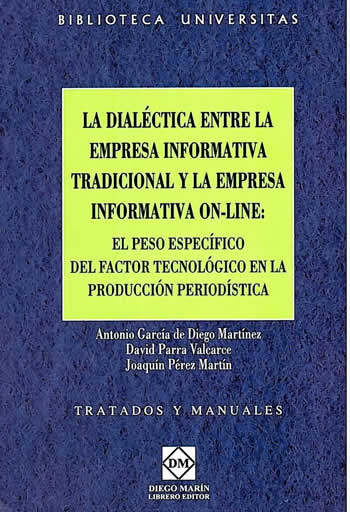 Dialéctica entre la empresa informativa tradicional y la empresa informativa on-line: La. El peso - ISBN: 9788484258186