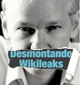 Desmontando Wikileaks. - ISBN: 9788484531937
