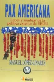 Pax Americana. Luces y sombras de la política exterior de EEUU. - ISBN: 9788484693864
