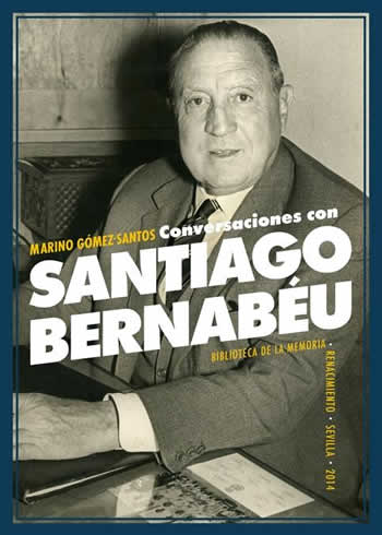 Conversaciones con Santiago Bernabéu - ISBN: 9788484723912