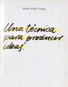 Una técnica para producir ideas. - ISBN: 9788485783045