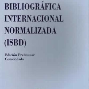 Descripción Bibliográfica Internacional Normalizada (ISBD). - ISBN: 9788488716453