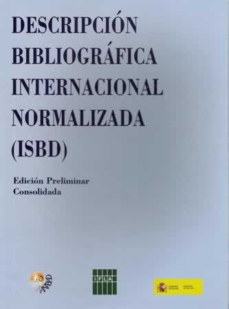 Descripción Bibliográfica Internacional Normalizada (ISBD). - ISBN: 9788488716453