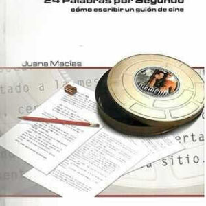 24 Palabras por segundo. Cómo escribir un guión de cine. - ISBN: 9788488788504