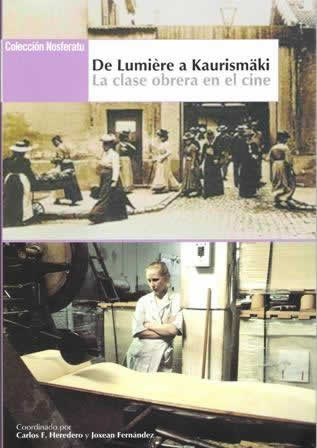De Lumière a kaurismäki. La clase obrera en el cine. - ISBN: 9788489668669