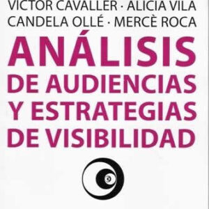 Análisis de audiencias y estrategias de visibilidad - ISBN: 9788490298152