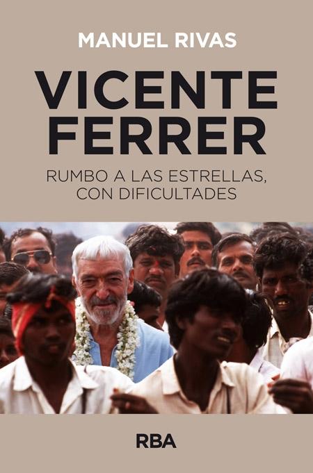 Vicente Ferrer. Rumbo a las estrellas con dificultades - ISBN: 9788490560624