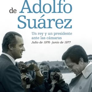 Año mágico del rey Juan Carlos y Adolfo Suárez
