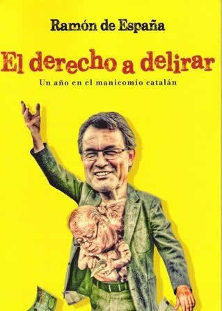 Derecho a delirar. Un año en el manicomio catalán - ISBN: 9788490602096