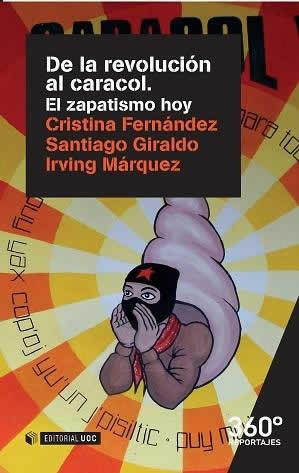 De la revolución al caracol. El zapatismo hoy. - ISBN: 9788490644898