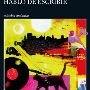 De qué hablo cuando hablo de escribir - ISBN: 9788490663998