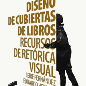 Diseño de cubiertas de libros. Recursos de retórica visual. - ISBN: 9788490773710