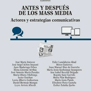 Antes y Después de los Mass Media. Actores y estrategias comunicativas. - ISBN: 9788490858370