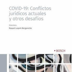 COVID-19: Conflictos jurídicos actuales y otros desafíos. - ISBN: 9788490904701