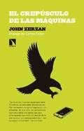 Del crepúsculo de las máquinas. - ISBN: 9788490971314