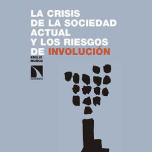 Crisis de la sociedad actual y los riesgos de involución. - ISBN: 9788490972298