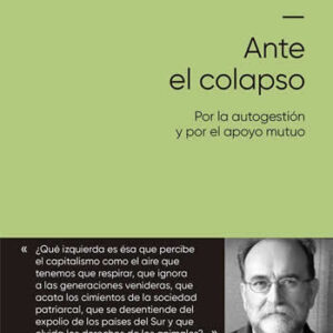 Ante el colapso. Por la autogestión y por el apoyo mutuo. - ISBN: 9788490976562