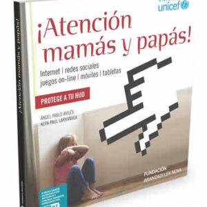 ¡ATENCIÓN MAMÁS Y PAPÁS!  (Papel + e-book) Manual para padres sobre situaciones de uso de  dispositivos - ISBN: 9788490989784