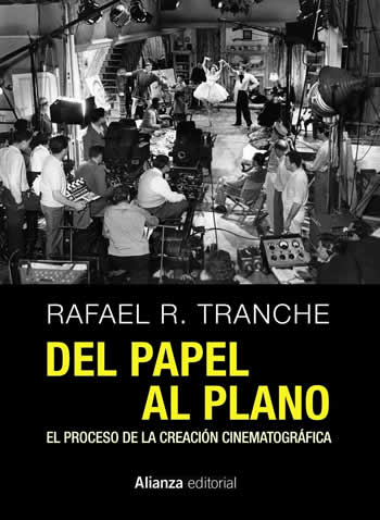 Del papel al plano. El proceso de la creación cinematográfica. - ISBN: 9788491041726