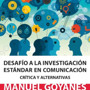 Desafío a la investigación estándar en comunicación. Crítica y alternativas - ISBN: 9788491166757