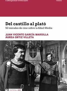 Del castillo al plató. 50 miradas de cine sobre la Edad Media. - ISBN: 9788491168942