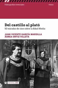 Del castillo al plató. 50 miradas de cine sobre la Edad Media. - ISBN: 9788491168942