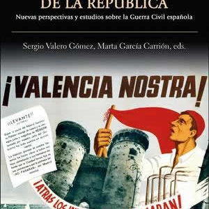 Desde la capital de la república. Nuevas perspectivas y estudios sobre la Guerra Civil Española. - ISBN: 9788491343875