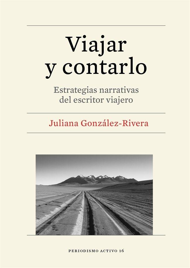 Viajar y contarlo. Estrategias narrativas del escritor viajero. - ISBN: 9788491683353