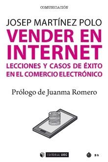 Vender en internet. Lecciones y casos de éxito en comercio electrónico - ISBN: 9788491805663