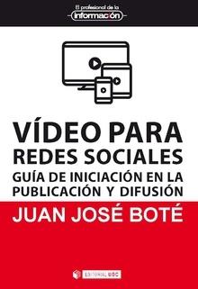 Vídeo para redes sociales. Guía de iniciación en la publicación y difusión. - ISBN: 9788491806172