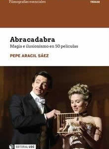 Abracadabra. Magia e ilusionismo en 50 películas. - ISBN: 9788491807865